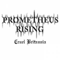 Prometheus Rising : Cruel Britannia